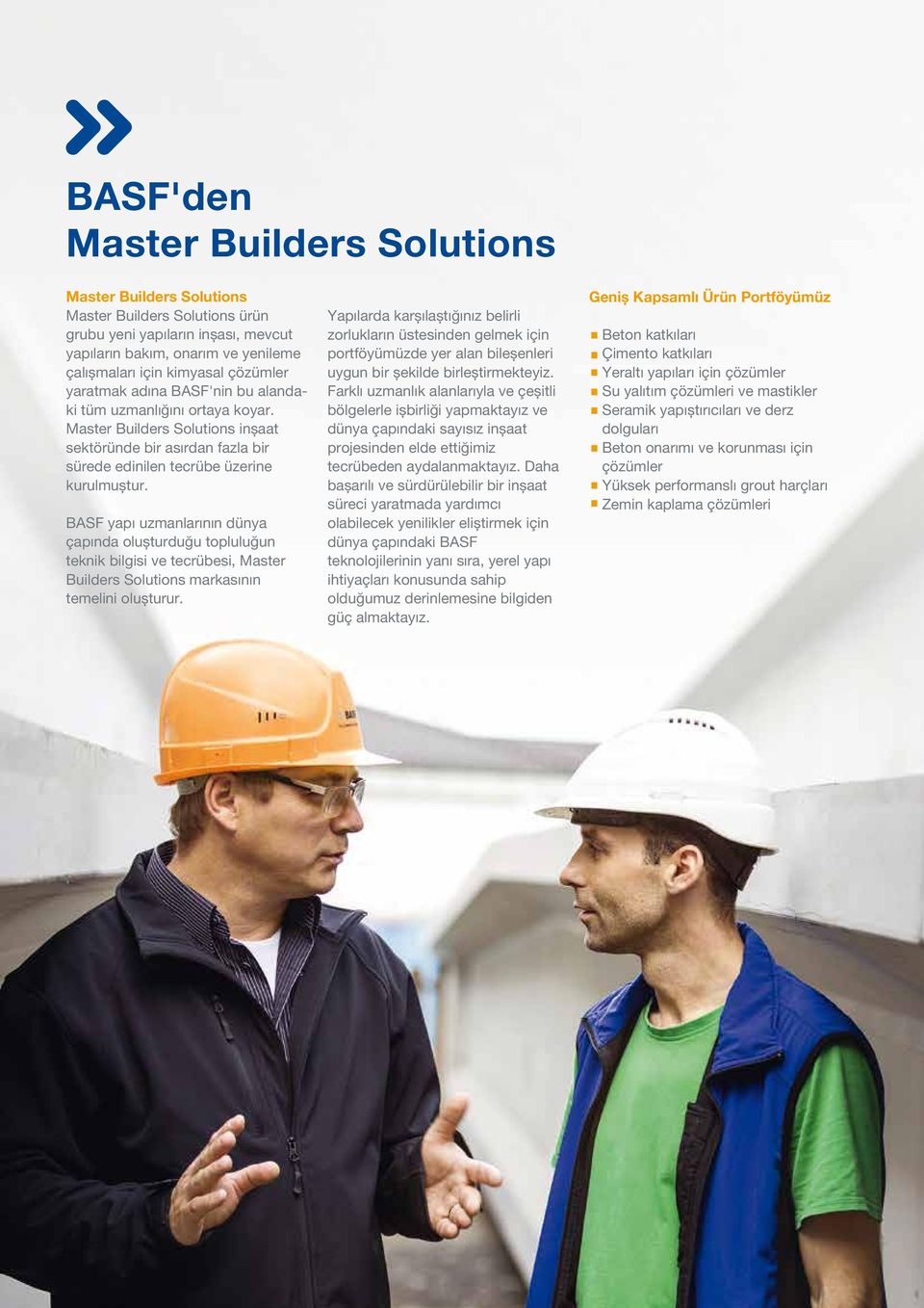 Master Builders Solutions inșaat sektöründe bir asırdan fazla bir sürede edinilen tecrübe üzerine kurulmuștur.