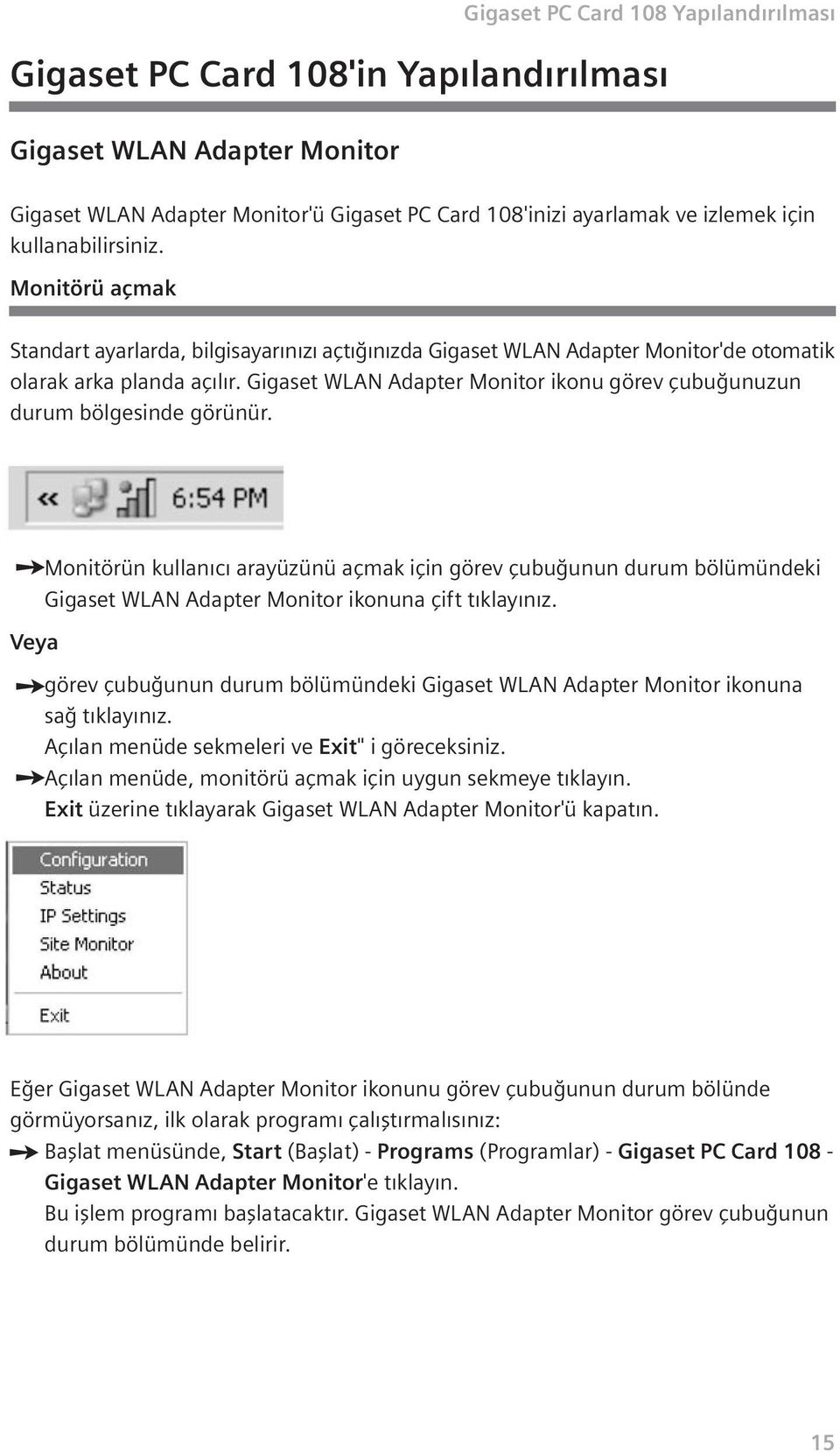 Gigaset WLAN Adapter Monitor ikonu görev çubu unuzun durum bölgesinde görünür.