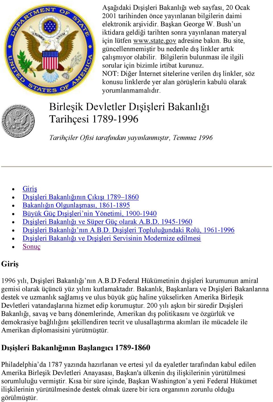 Bilgilerin bulunması ile ilgili sorular için bizimle irtibat kurunuz. NOT: Diğer İnternet sitelerine verilen dış linkler, söz konusu linklerde yer alan görüşlerin kabulü olarak yorumlanmamalıdır.