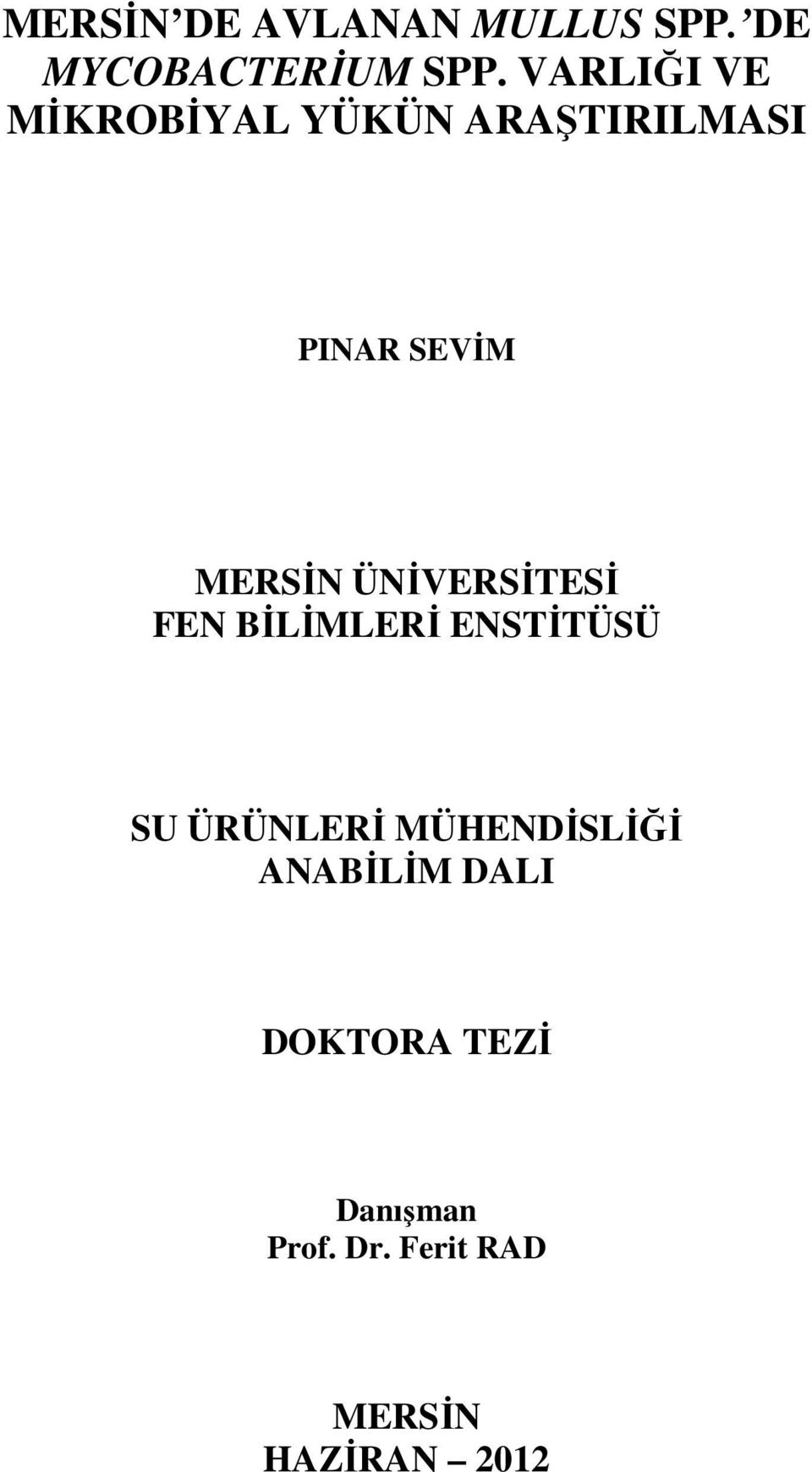 ÜNİVERSİTESİ FEN BİLİMLERİ ENSTİTÜSÜ SU ÜRÜNLERİ MÜHENDİSLİĞİ