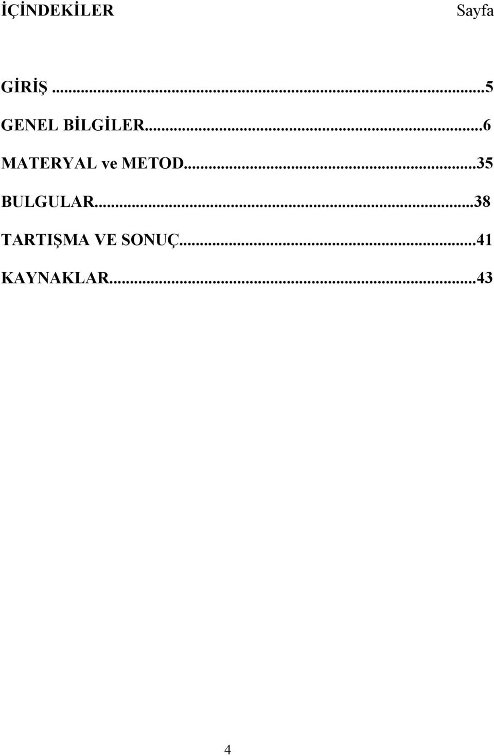 ..6 MATERYAL ve METOD.