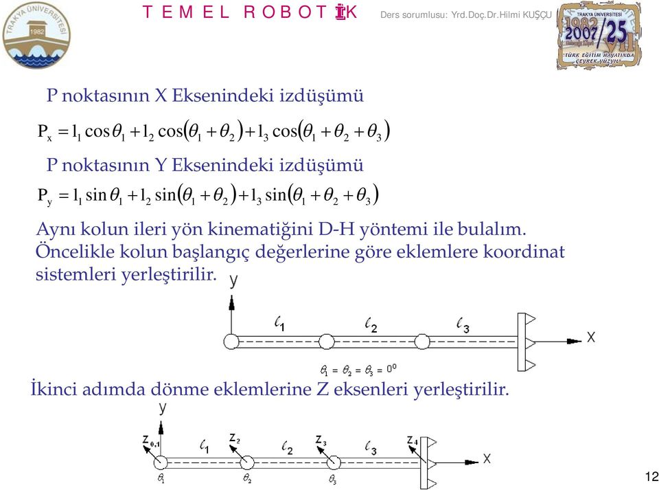 ç.D.Hm KUÇU P x P y P notan X Eennde zdüümü P notan Y