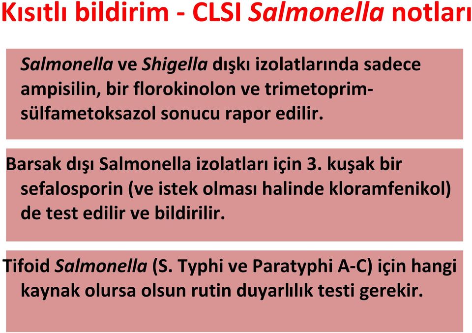 Barsak dışı Salmonella izolatları için 3.