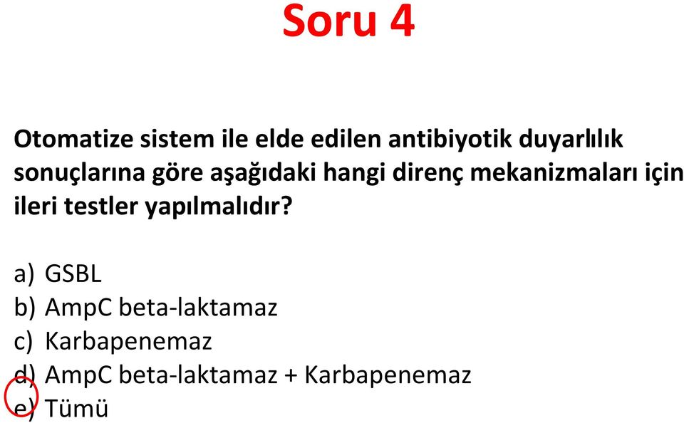 mekanizmaları için ileri testler yapılmalıdır?