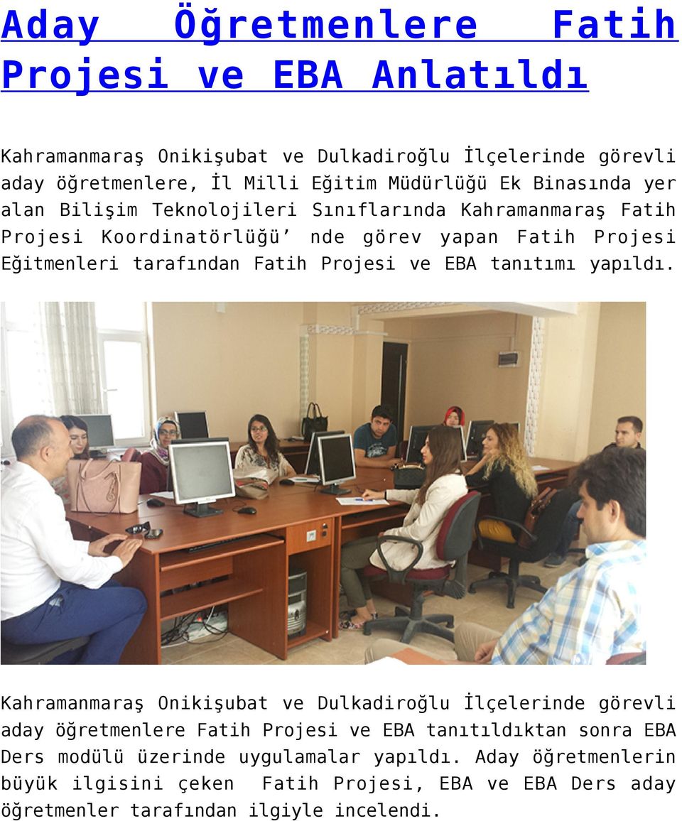 Projesi ve EBA tanıtımı yapıldı.