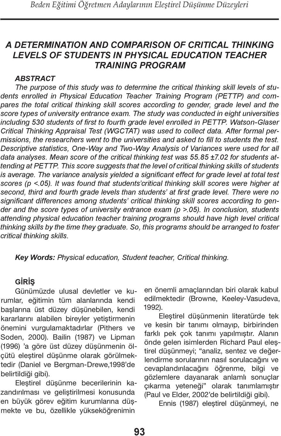 scores according to gender, grade level and the score types of university entrance exam.