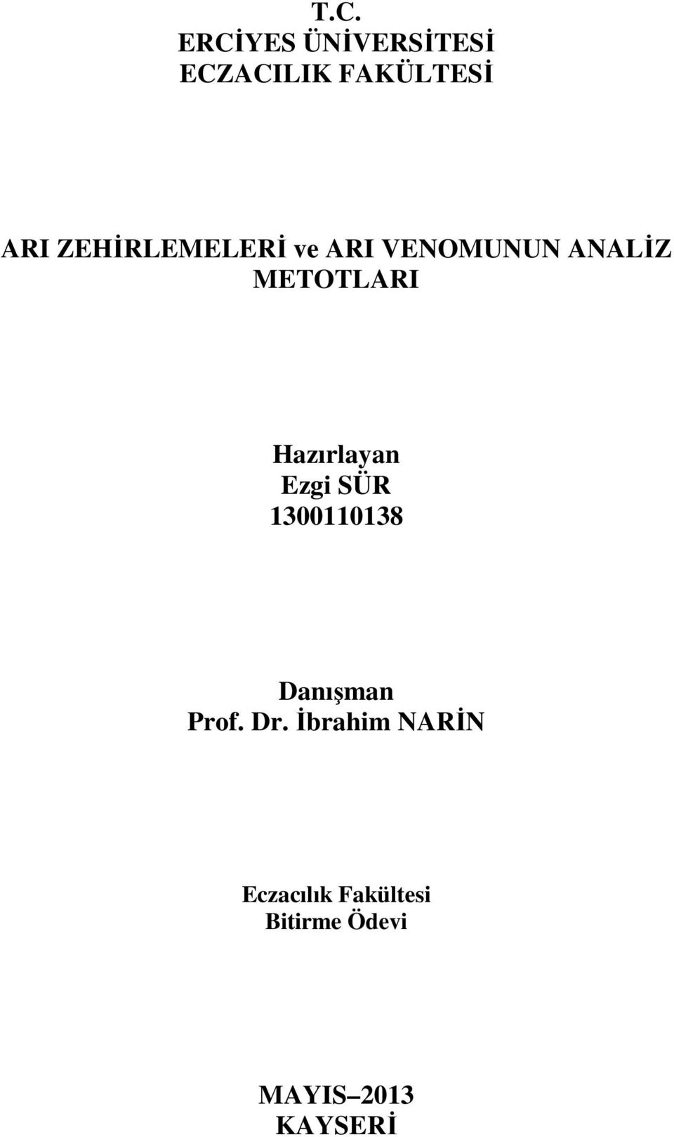 ZEHİRLEMELERİ ve ARI VENOMUNUN ANALİZ METOTLARI