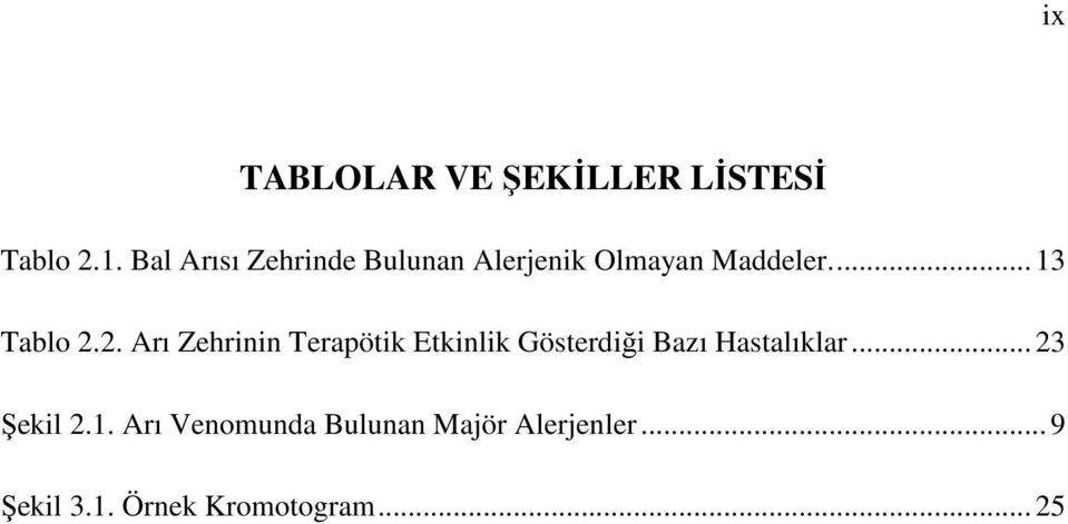 2. Arı Zehrinin Terapötik Etkinlik Gösterdiği Bazı Hastalıklar.