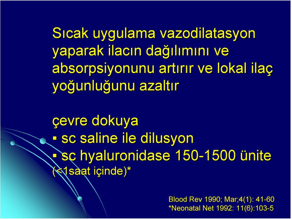 dokuya sc saline ile dilusyon sc hyaluronidase 150-1500 1500 ünite