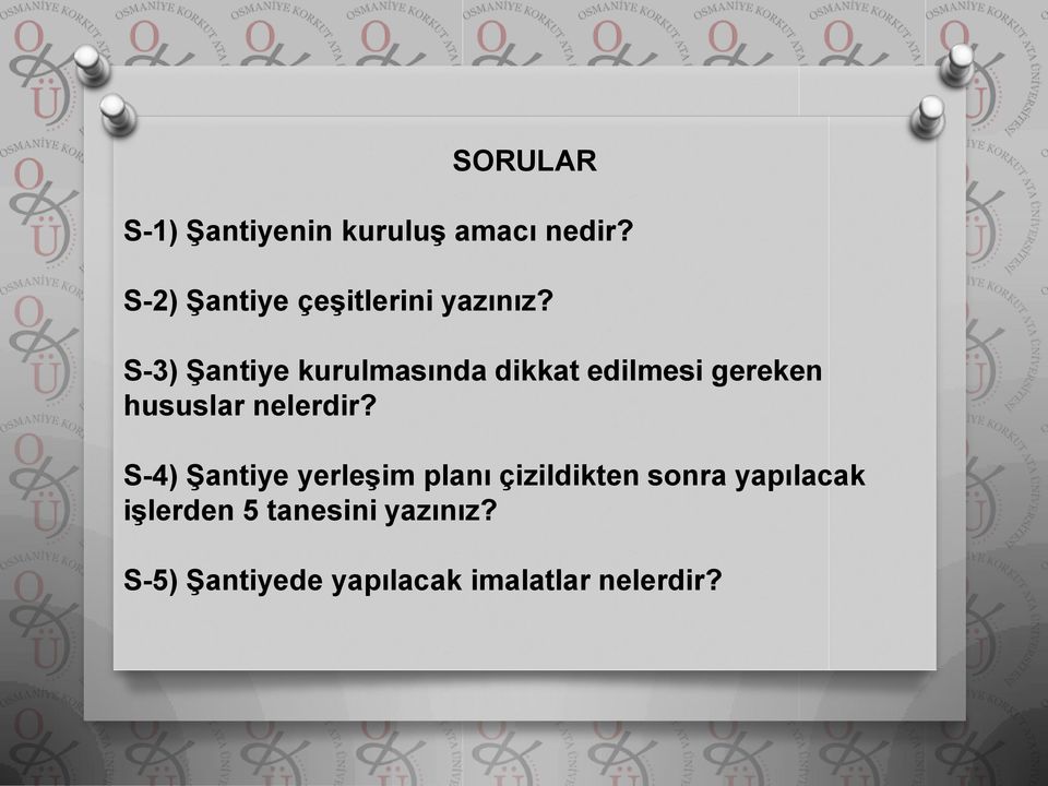 S-3) Şantiye kurulmasında dikkat edilmesi gereken hususlar nelerdir?