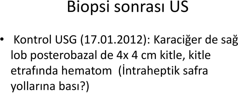 posterobazal de 4x 4 cm kitle, kitle