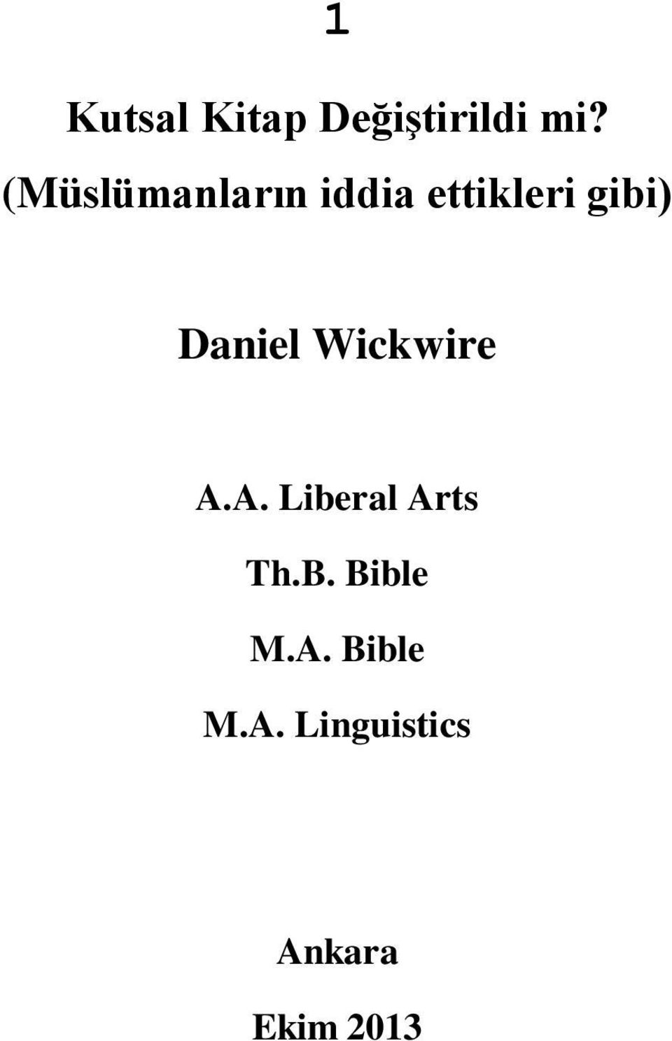 Daniel Wickwire A.A. Liberal Arts Th.B.
