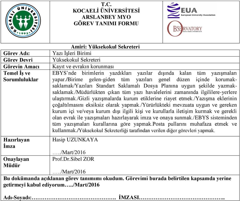 /lükten çıkan tüm yazı havalelerini zamanında ilgililere-yerlere ulaştırmak./gizli yazışmalarda kurum etiklerine riayet etmek./yazışma eklerinin çoğaltılmasını eksiksiz olarak yapmak.