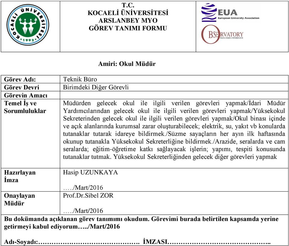 vb konularda tutanaklar tutarak idareye bildirmek./süzme sayaçların her ayın ilk haftasında okunup tutanakla Yüksekokul Sekreterliğine bildirmek.