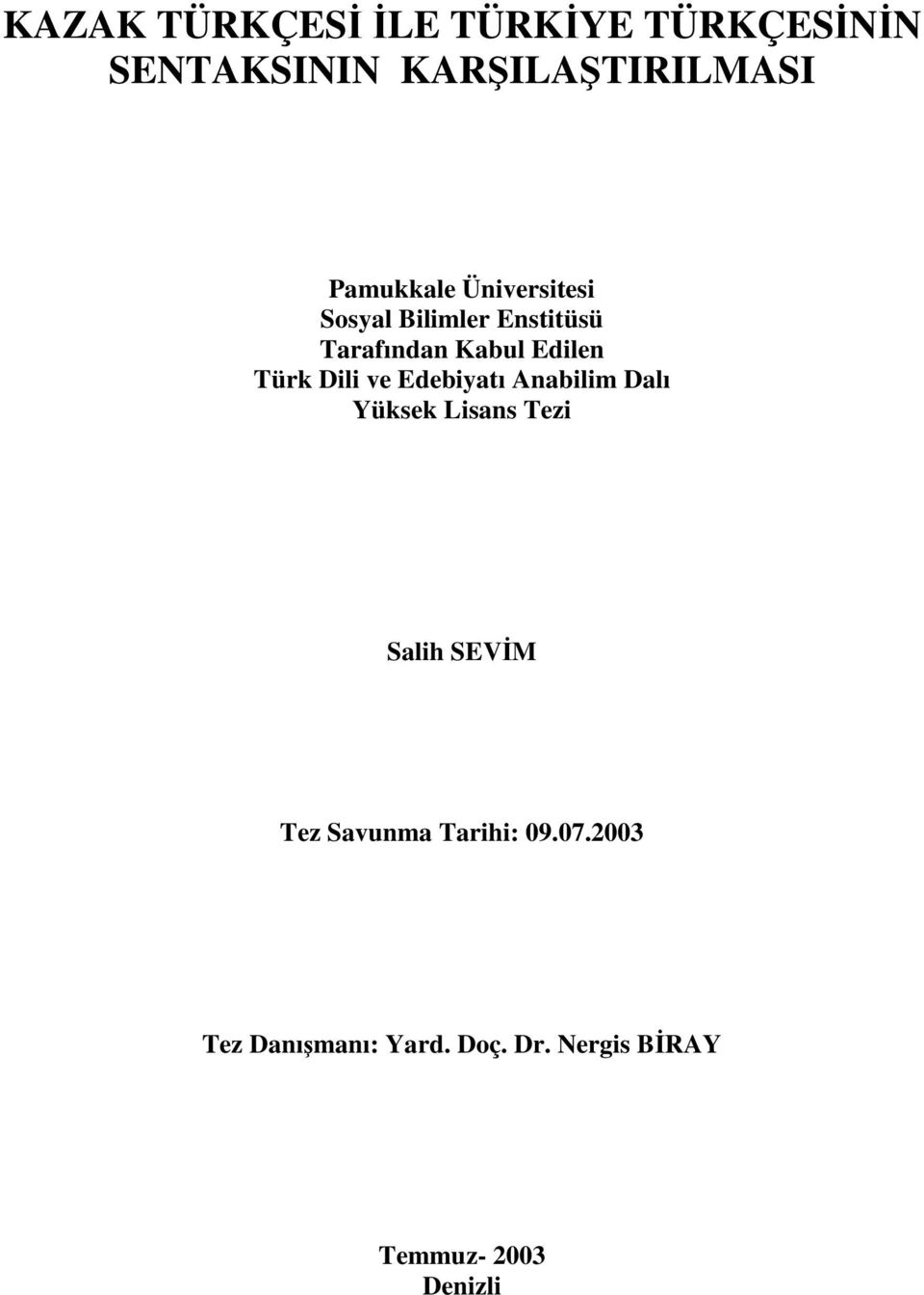 Türk Dili ve Edebiyatı Anabilim Dalı Yüksek Lisans Tezi Salih SEVİM Tez