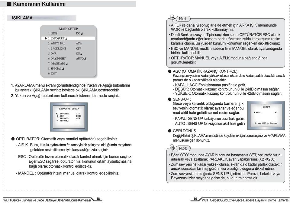 OPTÜRATÖR: Otomatik veya manüel optüratörü seçebilirsiniz. - A.FLK : Bunu, kurulu aydınlatma frekansıyla bir çakışma olduğunda meydana gelebilen resim titremesiyle karşılaştığınızda seçiniz.