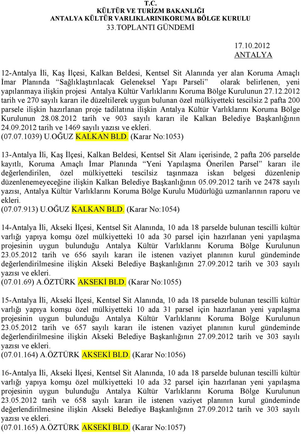 projesi Antalya Kültür Varlıklarını Koruma Bölge Kurulunun 27.12.