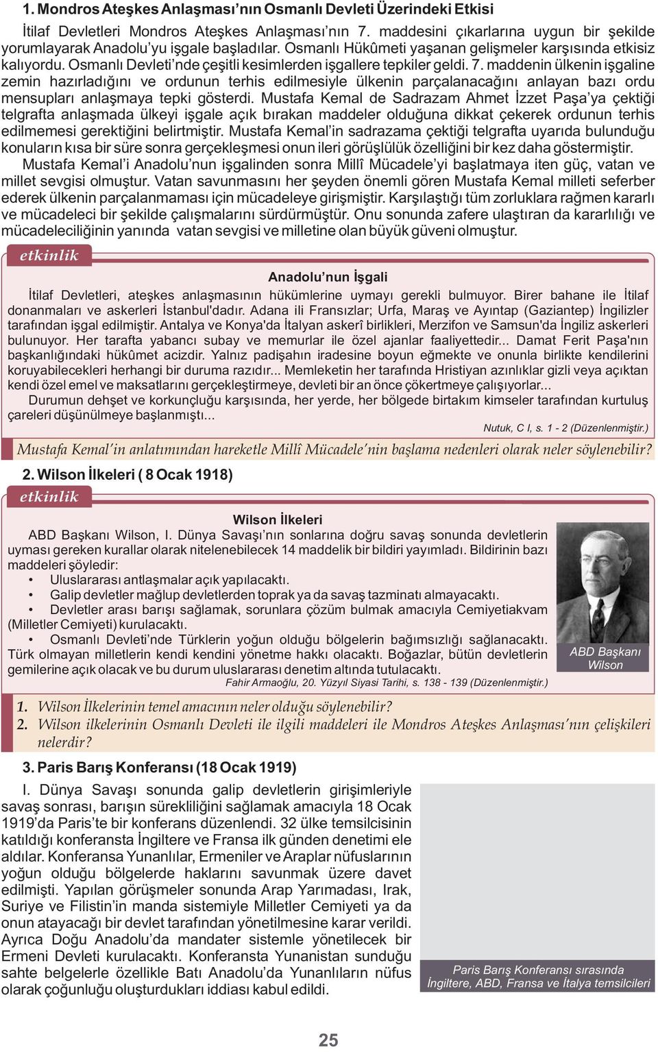 maddenin ülkenin işgaline zemin hazırladığını ve ordunun terhis edilmesiyle ülkenin parçalanacağını anlayan bazı ordu mensupları anlaşmaya tepki gösterdi.