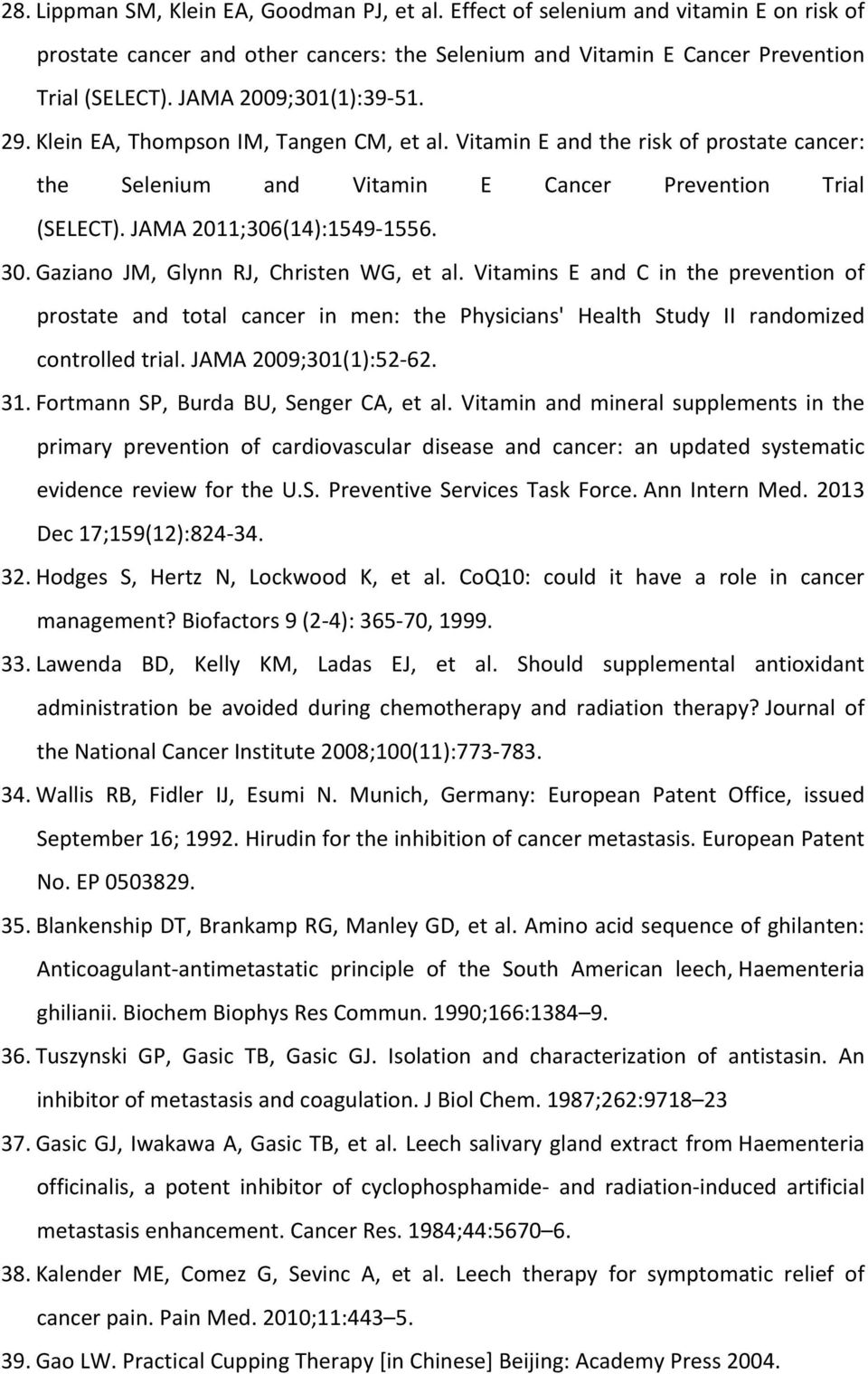 JAMA 2011;306(14):1549-1556. 30. Gaziano JM, Glynn RJ, Christen WG, et al.