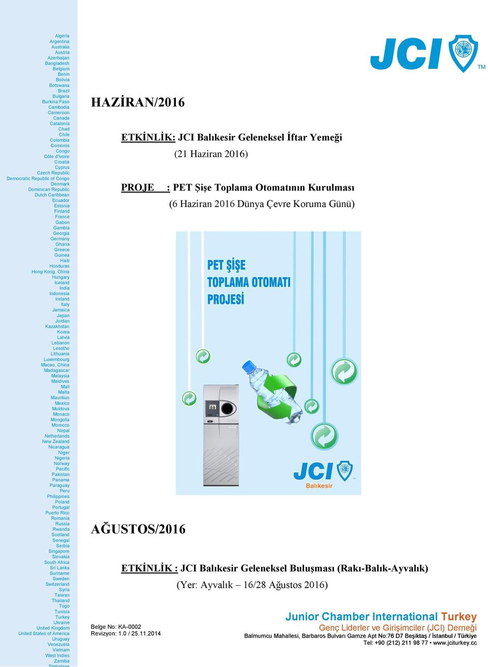 Kurulması (6 Haziran 2016 Dünya Çevre Koruma Günü) ETKİNLİK : JCI