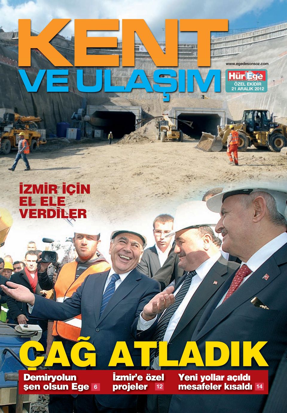 İÇİN EL ELE VERDİLER ÇAĞ ATLADIK Demiryolun şen