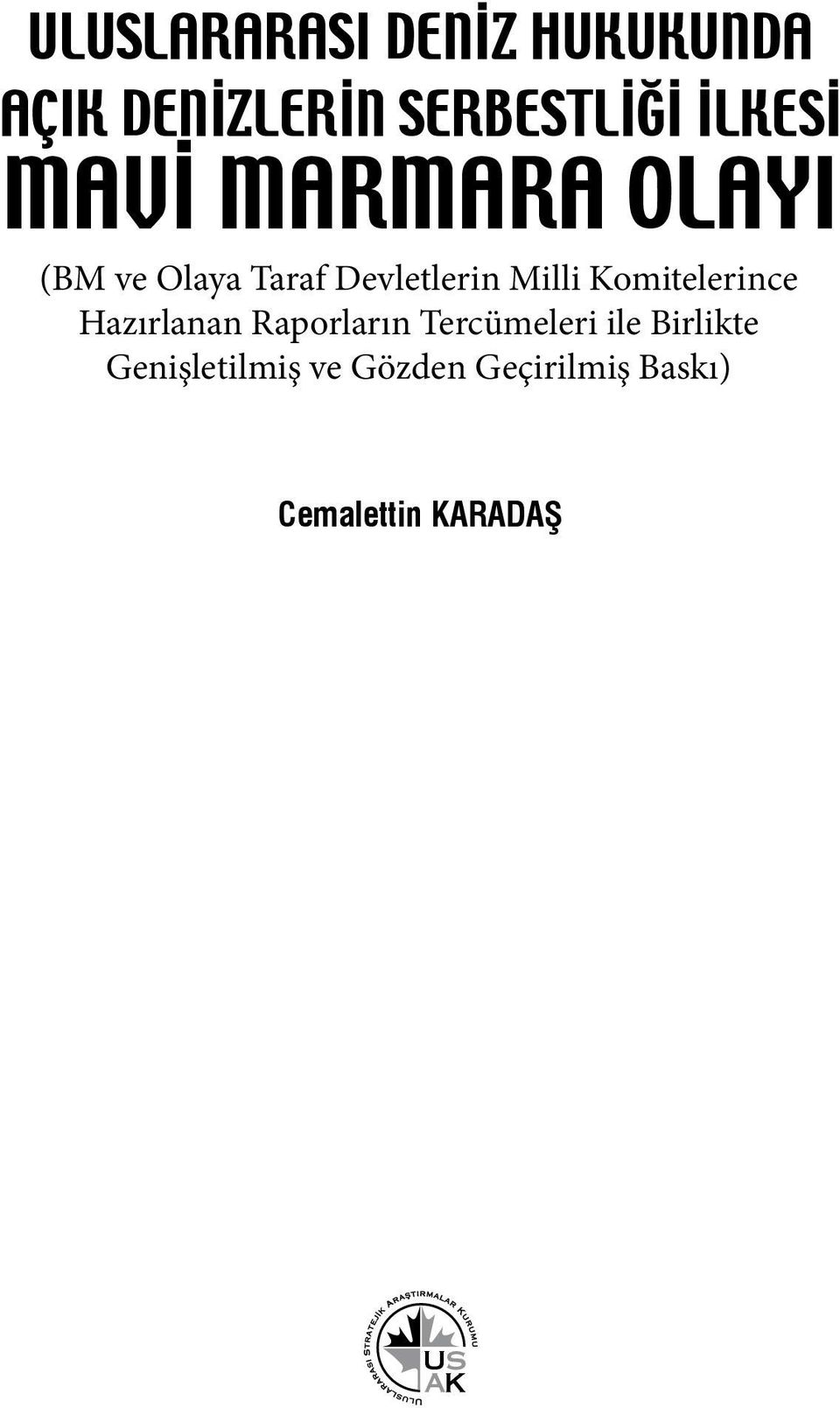 Milli Komitelerince Hazırlanan Raporların Tercümeleri ile