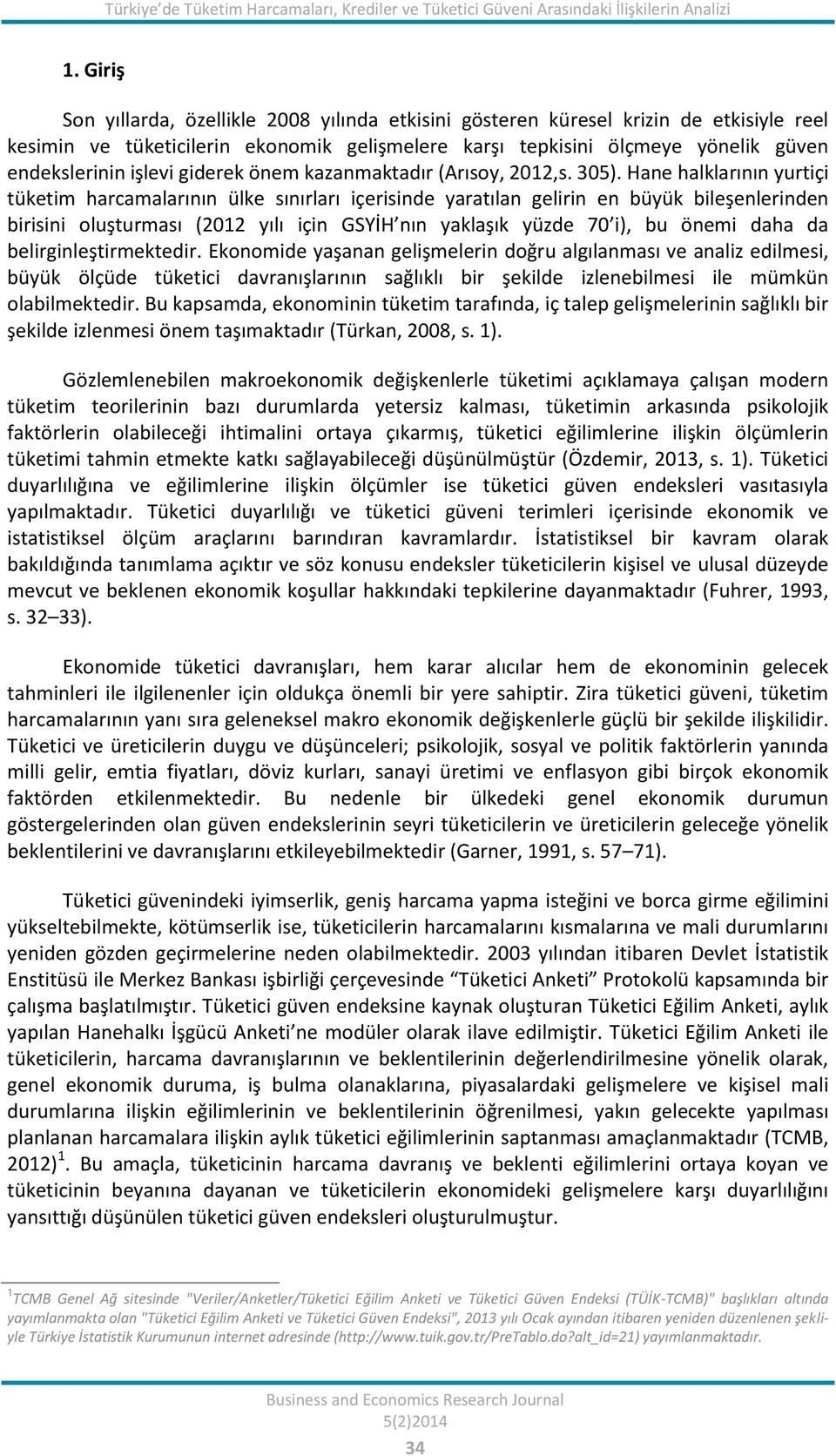 giderek önem kazanmaktadır (Arısoy, 2012,s. 305).