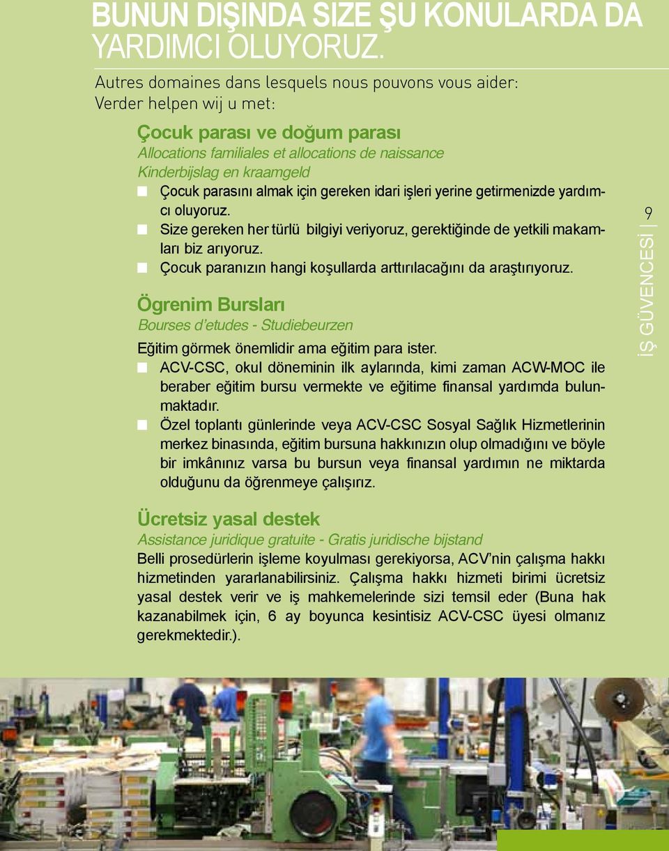 parasını almak için gereken idari işleri yerine getirmenizde yardımcı oluyoruz. Size gereken her türlü bilgiyi veriyoruz, gerektiğinde de yetkili makamları biz arıyoruz.