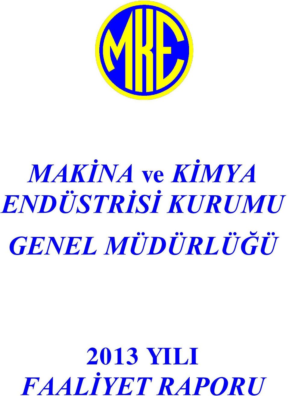 GENEL MÜDÜRLÜĞÜ