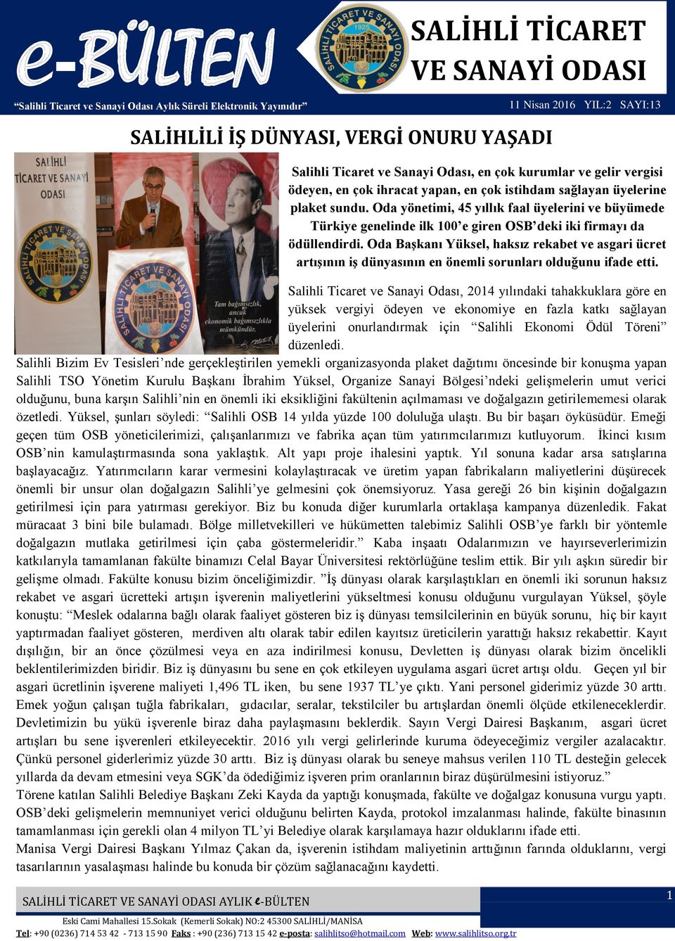 Oda Başkanı Yüksel, haksız rekabet ve asgari ücret artışının iş dünyasının en önemli sorunları olduğunu ifade etti.