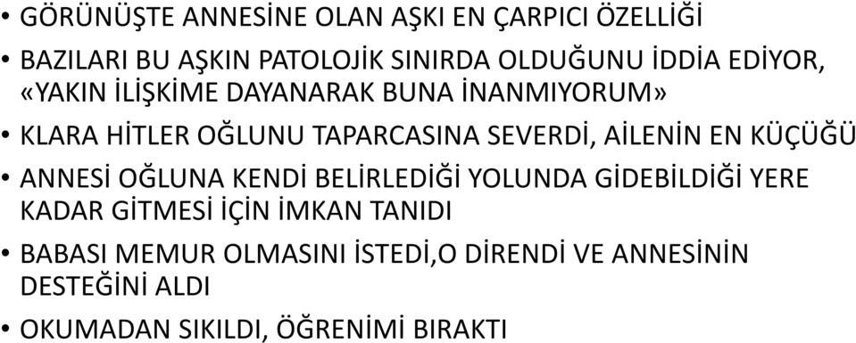 EN KÜÇÜĞÜ ANNESİ OĞLUNA KENDİ BELİRLEDİĞİ YOLUNDA GİDEBİLDİĞİ YERE KADAR GİTMESİ İÇİN İMKAN TANIDI