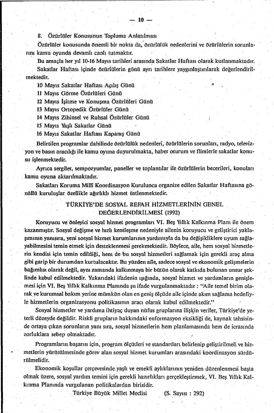 10 Mayıs Sakatlar Haftası Açılış Günü. *.