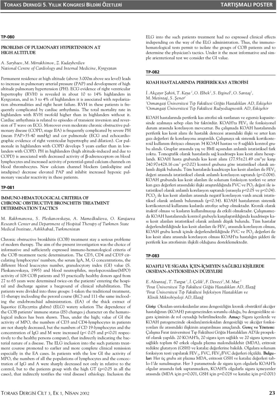 000m above sea level) leads to increase in pulmonary arterial pressure (PAP) and development of high altitude pulmonary hypertension (PH).