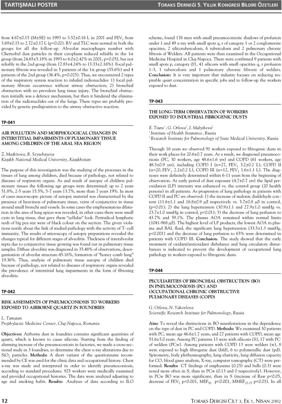 8±4.4% to.±.6%). Focal pulmonary fibrosis was revealed in 5 patients of the st group (55.6%) and 4 patients of the nd group (6.4%, p<0.05).