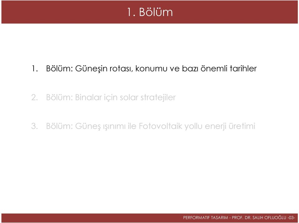 2. Bölüm: Binalar için solar stratejiler 3.