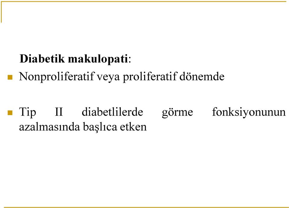 proliferatif dönemde Tip II