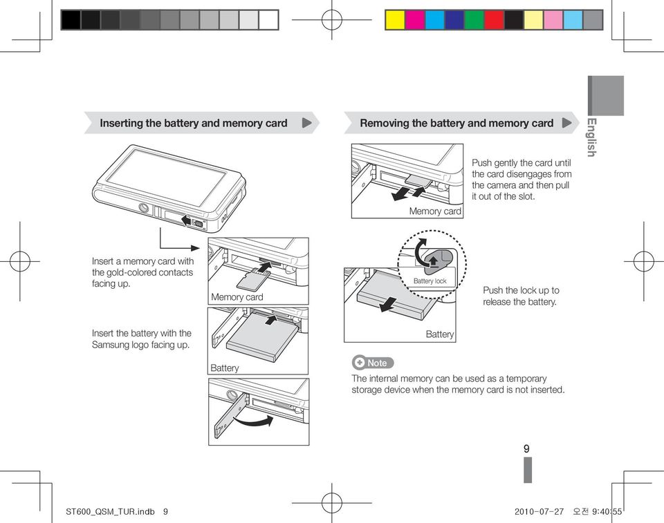 Memory card Battery lock Push the lock up to release the battery. Insert the battery with the Samsung logo facing up.