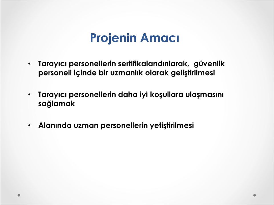 uzmanlık olarak geliştirilmesi Tarayıcı personellerin