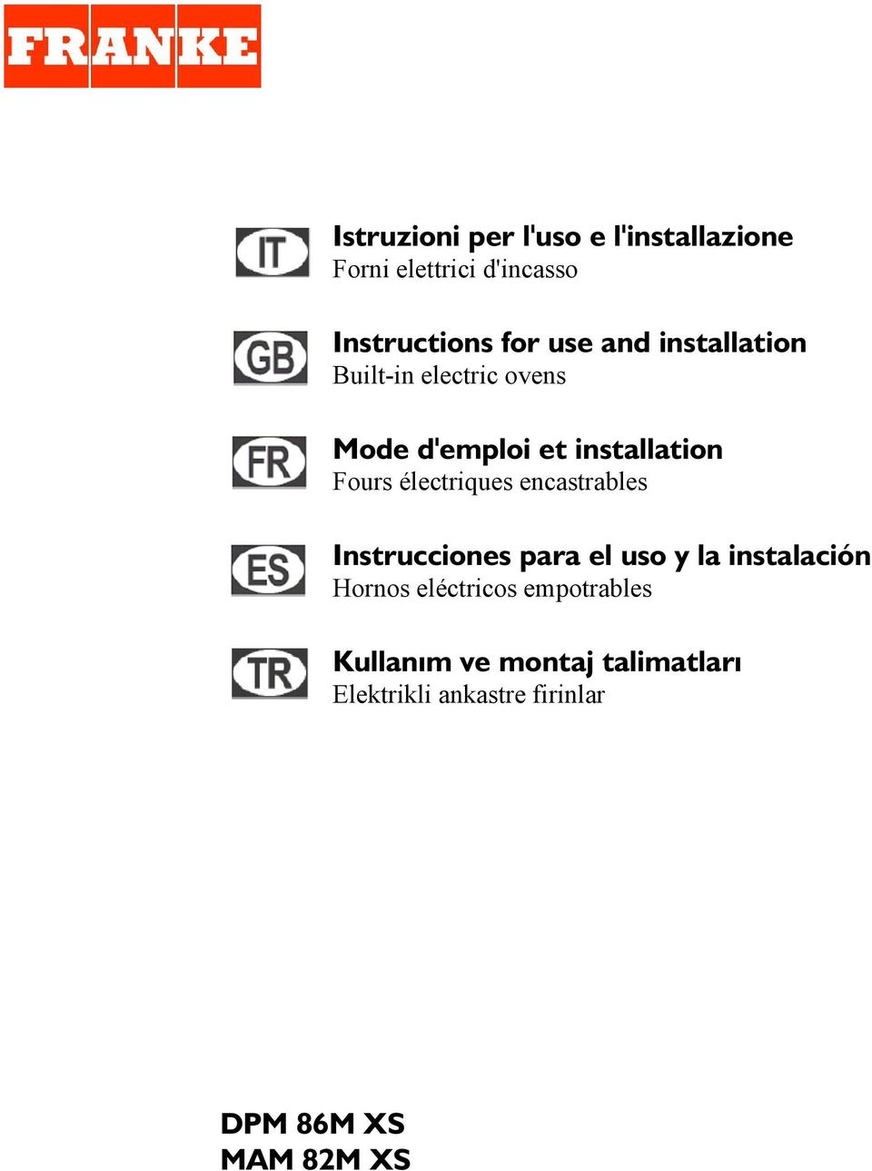 électriques encastrables Instrucciones para el uso y la instalación Hornos eléctricos