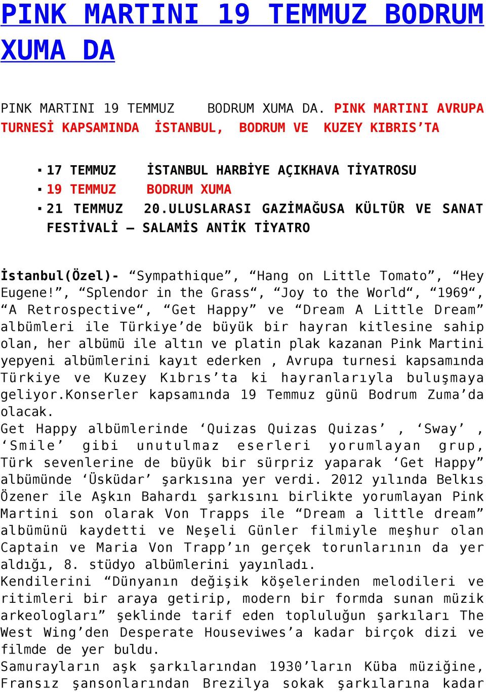 ULUSLARASI GAZİMAĞUSA KÜLTÜR VE SANAT SALAMİS ANTİK TİYATRO İstanbul(Özel)- Sympathique, Hang on Little Tomato, Hey Eugene!