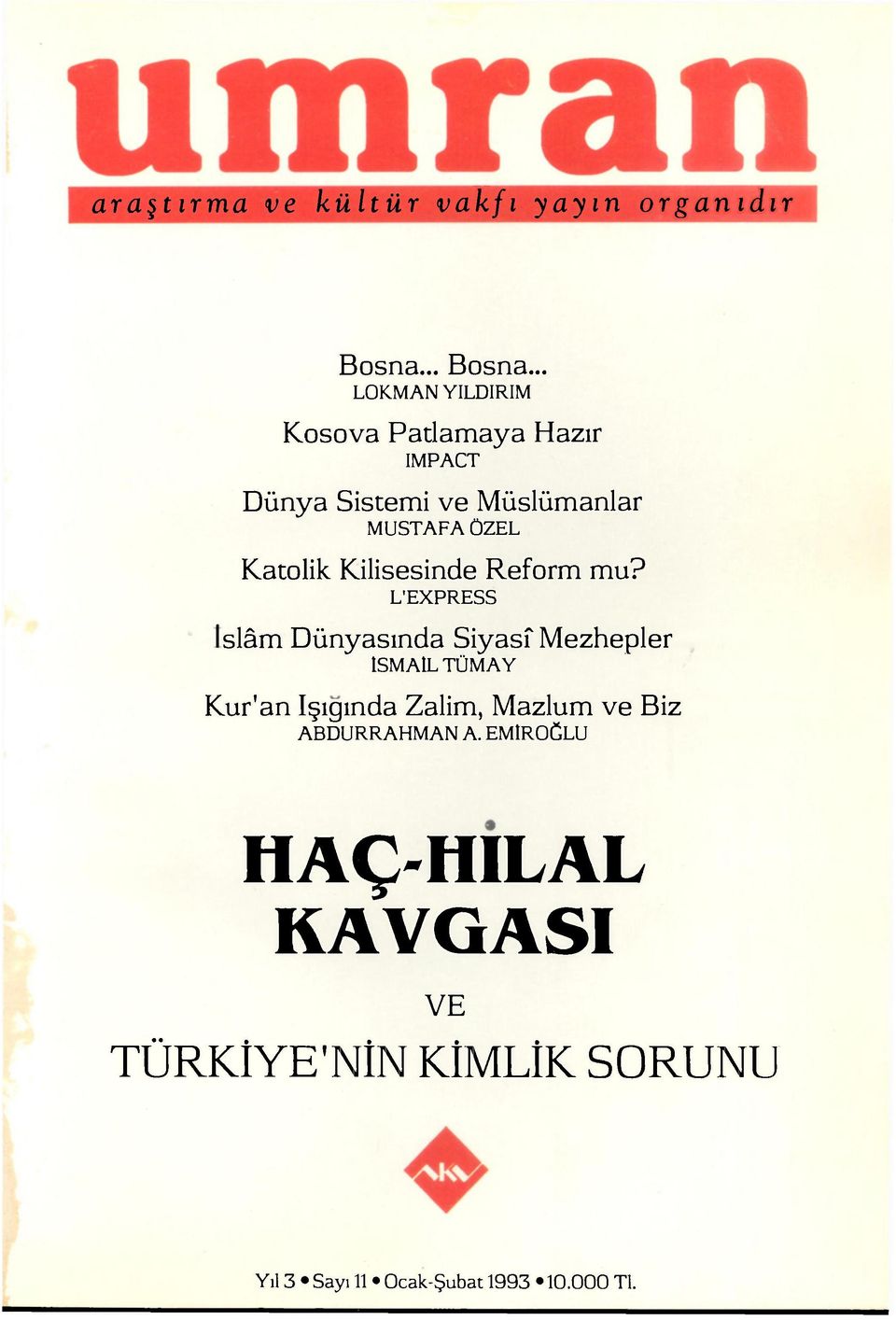 .. LOKMAN YILDIRIM Kosova Patlamaya Hazır IMPACT Dünya Sistemi ve Müslümanlar MUSTAFA