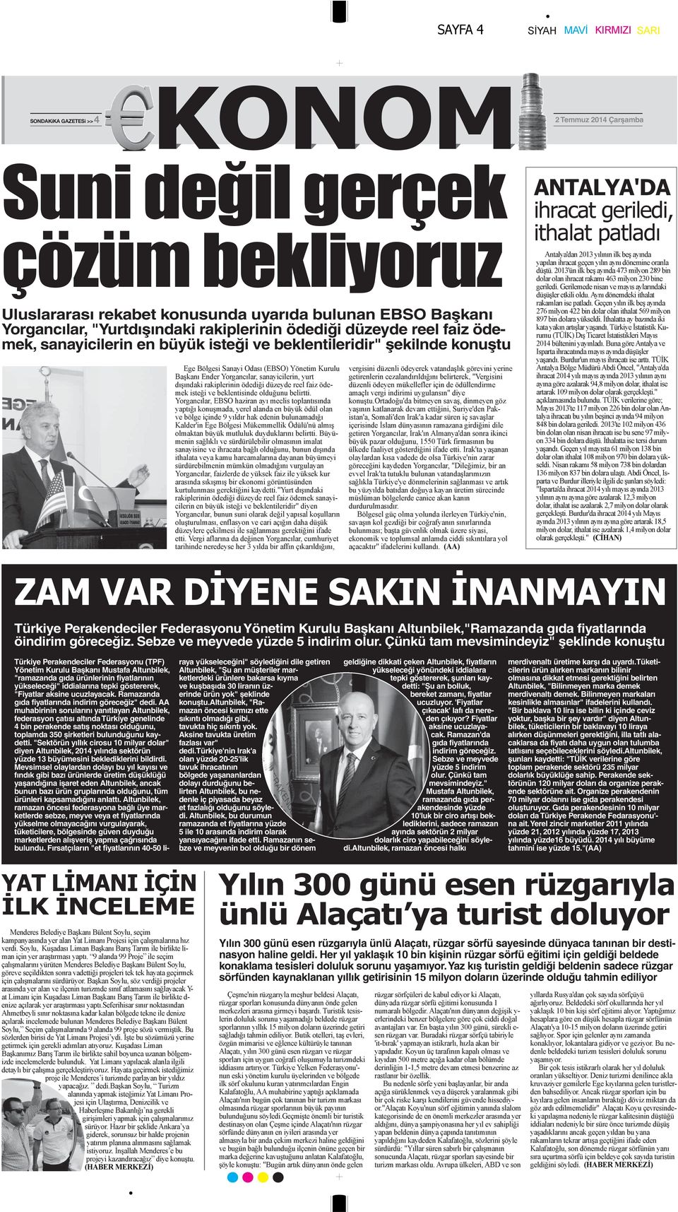 Çünkü tam mevsimindeyiz" şeklinde konuştu Türkiye Perakendeciler Federasyonu (TPF) Yönetim Kurulu Başkanı Mustafa Altunbilek, "ramazanda gıda ürünlerinin fiyatlarının yükseleceği" iddialarına tepki
