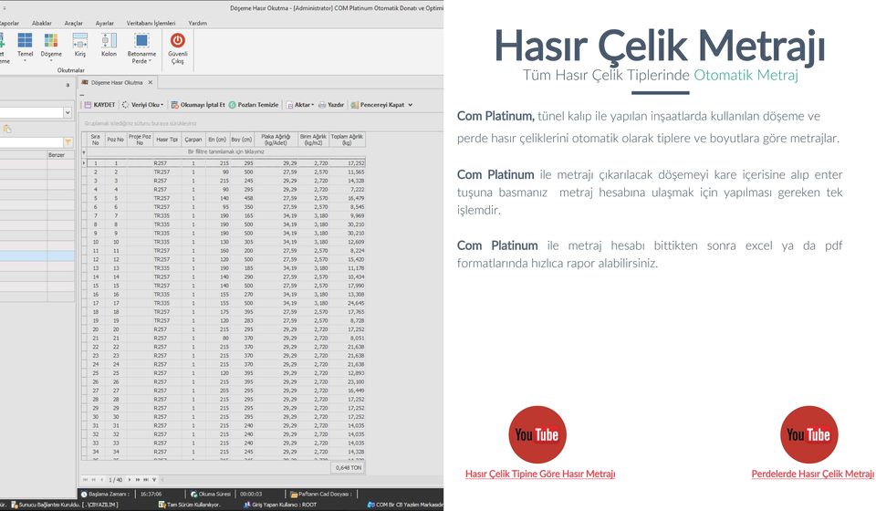 Com Platinum ile metrajı çıkarılacak döşemeyi kare içerisine alıp enter tuşuna basmanız metraj hesabına ulaşmak için yapılması