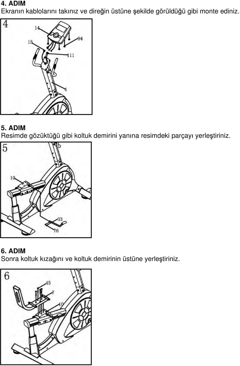 ADIM Resimde gözüktü ü gibi koltuk demirini yan na resimdeki