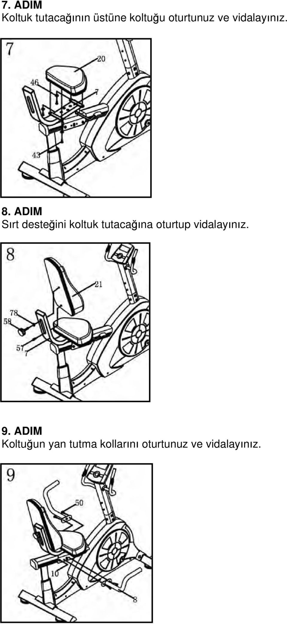 ADIM S rt deste ini koltuk tutaca na oturtup