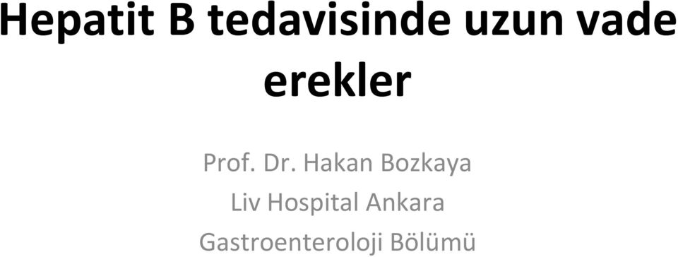 Hakan Bozkaya Liv Hospital
