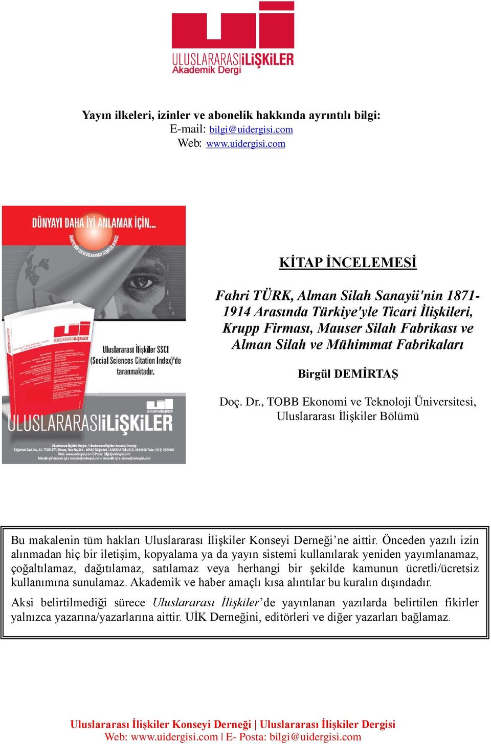 com KİTAP İNCELEMESİ Fahri TÜRK, Alman Silah Sanayii'nin 1871-1914 Arasında Türkiye'yle Ticari İlişkileri, Krupp Firması, Mauser Silah Fabrikası ve Alman Silah ve Mühimmat Fabrikaları Birgül DEMİRTAŞ