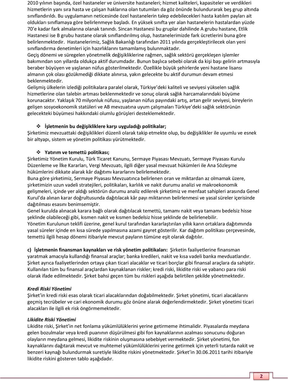 En yüksek sınıfta yer alan hastanelerin hastalardan yüzde 70 e kadar fark almalarına olanak tanındı.