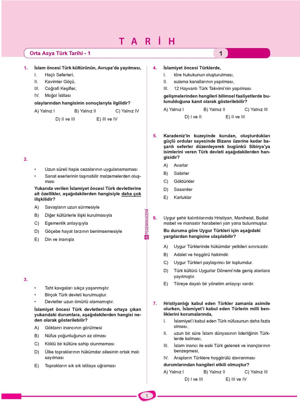 sulama kanallarının yapılması, III. 12 Hayvanlı Türk Takvimi nin yapılması gelişmelerinden hangileri bilimsel faaliyetlerde bulunulduğuna kanıt olarak gösterilebilir?