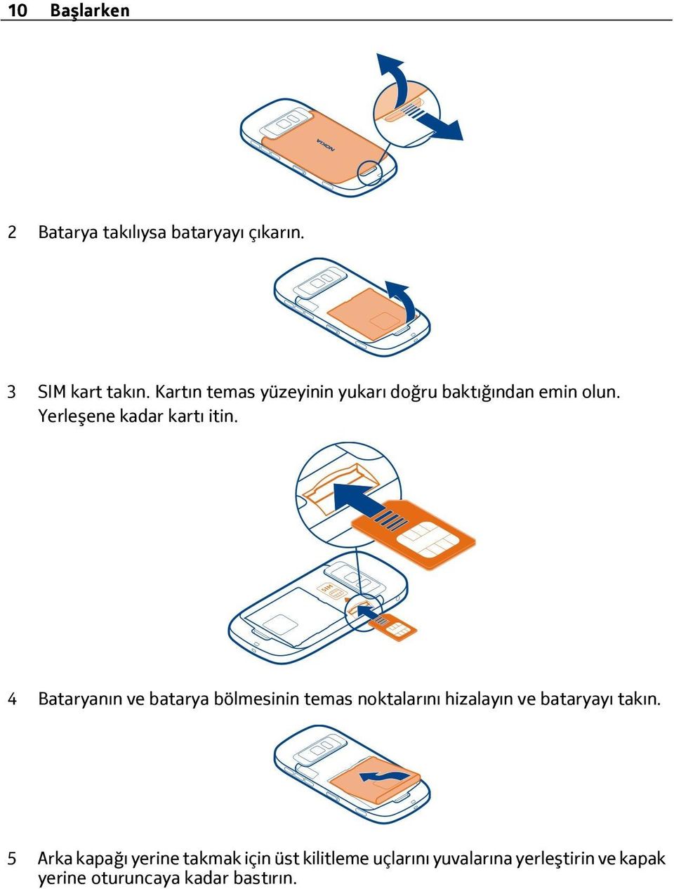 4 Bataryanın ve batarya bölmesinin temas noktalarını hizalayın ve bataryayı takın.